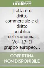 Trattato di diritto commerciale e di diritto pubblico dell‘economia. Vol. 17 Il gruppo europeo di interesse economico (GEIE) Compra Adesso