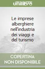Le imprese alberghiere nell‘industria dei viaggi e del turismo Occasione Imperdibile