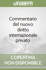 Occasione Imperdibile Commentario del nuovo diritto internazionale privato