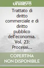 Nuova Collezione Trattato di diritto commerciale e di diritto pubblico dell‘economia. Vol. 23 Processi concorsuali minori