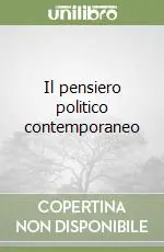 Più Venduto Il pensiero politico contemporaneo