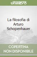 La filosofia di Arturo Schopenhauer Saldi