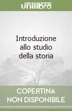Occasione Imperdibile Introduzione allo studio della storia