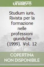 Acquista Ora Studium iuris. Rivista per la formazione nelle professioni giuridiche (1999). Vol. 12