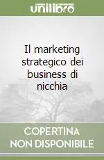 Economico Il marketing strategico dei business di nicchia