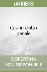 Acquista Ora Casi in diritto penale