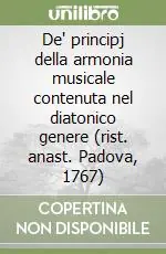 Compra Oggi Stesso De‘ principj della armonia musicale contenuta nel diatonico genere (rist. anast. Padova, 1767)