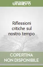 Reso Gratuito Riflessioni critiche sul nostro tempo