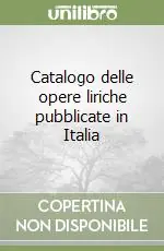 Catalogo delle opere liriche pubblicate in Italia Bestseller