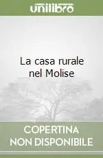 Occasione La casa rurale nel Molise
