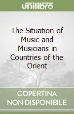 Offerta Lampo The Situation of Music and Musicians in Countries of the Orient