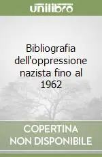 Nuovo Arrivo Bibliografia dell‘oppressione nazista fino al 1962