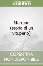 Quantità Limitata Marrano (storia di un vituperio)