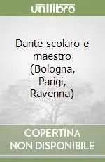 Pagamento Sicuro Dante scolaro e maestro (Bologna, Parigi, Ravenna)