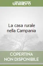 Popolare La casa rurale nella Campania