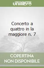 Concerto a quattro in la maggiore n. 7 Prezzo Conveniente
