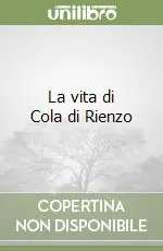 La vita di Cola di Rienzo Compra Adesso