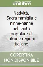 Natività, Sacra famiglia e ninne-nanne nel canto popolare di alcune regioni italiane Vendita Finale