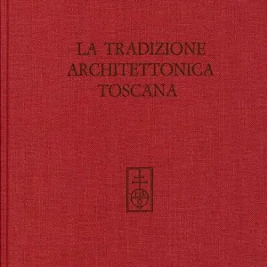 La tradizione architettonica toscana Prezzo Ridotto