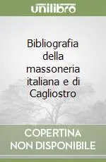 Bibliografia della massoneria italiana e di Cagliostro Spedito Oggi