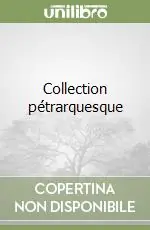 Compra Oggi Stesso Collection pétrarquesque