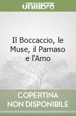 Il Boccaccio, le Muse, il Parnaso e l‘Arno Offerta Del Giorno