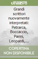 Grandi scrittori nuovamente interpretati Petrarca, Boccaccio, Parini, Leopardi, Manzoni Offerta Limitata