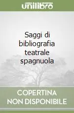 Saggi di bibliografia teatrale spagnuola Novità