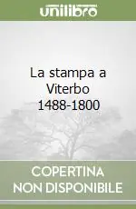 La stampa a Viterbo 1488-1800 Occasione