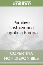 Primitive costruzioni a cupola in Europa Prezzo Conveniente