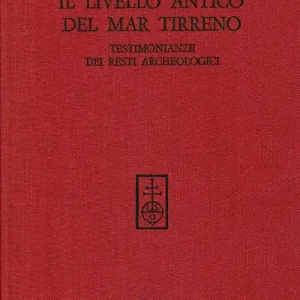 Offerta Lampo Il livello antico del Mar Tirreno. Testimonianze dei resti archeologici