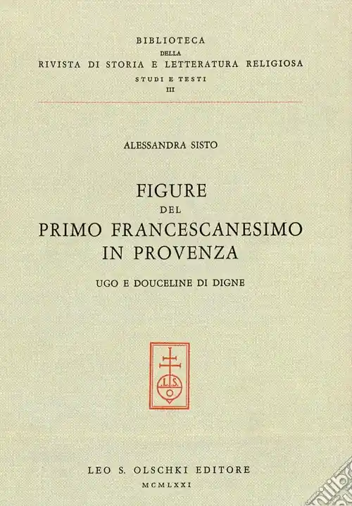 Figure del primo francescanesimo in Provenza. Ugo e Douceline di Digne Di Tendenza