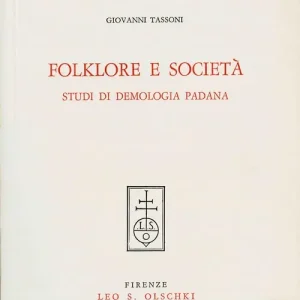 Folklore e società. Studi di demologia padana Ordina Subito