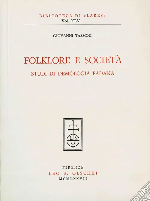 Folklore e società. Studi di demologia padana Ordina Subito