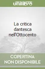 La critica dantesca nell‘Ottocento Vendita Finale