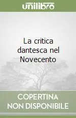 Solo Oggi La critica dantesca nel Novecento