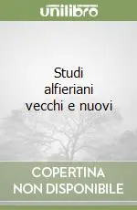 Affare Studi alfieriani vecchi e nuovi