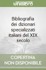 Super Prezzo Bibliografia dei dizionari specializzati italiani del XIX secolo
