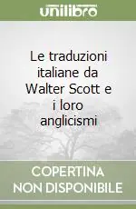 Le traduzioni italiane da Walter Scott e i loro anglicismi Ordina Subito