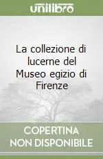 La collezione di lucerne del Museo egizio di Firenze Compra Adesso
