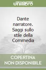 Prezzo Di Fabbrica Dante narratore. Saggi sullo stile della Commedia