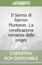 Compra Online Il Sermo di Ramon Muntaner. La versificazione romanza delle origini
