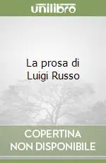 Compra Adesso La prosa di Luigi Russo