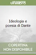 Miglior Prezzo Ideologia e poesia di Dante