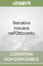 Narrativa toscana nell‘Ottocento Di Tendenza