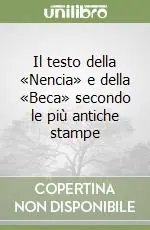 Il testo della «Nencia» e della «Beca» secondo le più antiche stampe Prezzo Ridotto