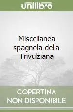 Miscellanea spagnola della Trivulziana Vendita Finale