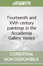 Fourteenth and XVth century paintings in the Accademia Gallery Venice Prezzo Di Fabbrica