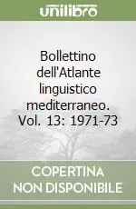 Bollettino dell‘Atlante linguistico mediterraneo. Vol. 13 1971-73 Saldi