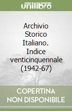 Direttamente Dal Produttore Archivio Storico Italiano. Indice venticinquennale (1942-67)